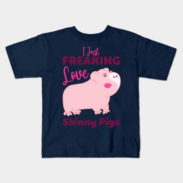 I Just Freaking Love Skinny Pigs Kids T-Shirt by W.Pyzel